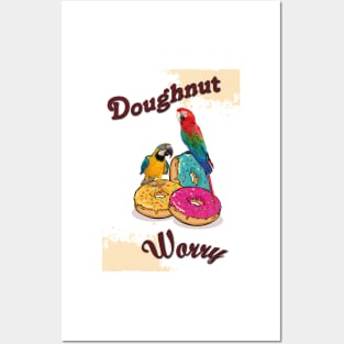 donut worry Posters and Art